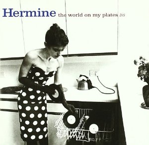 HERMINE - The World On My Plates