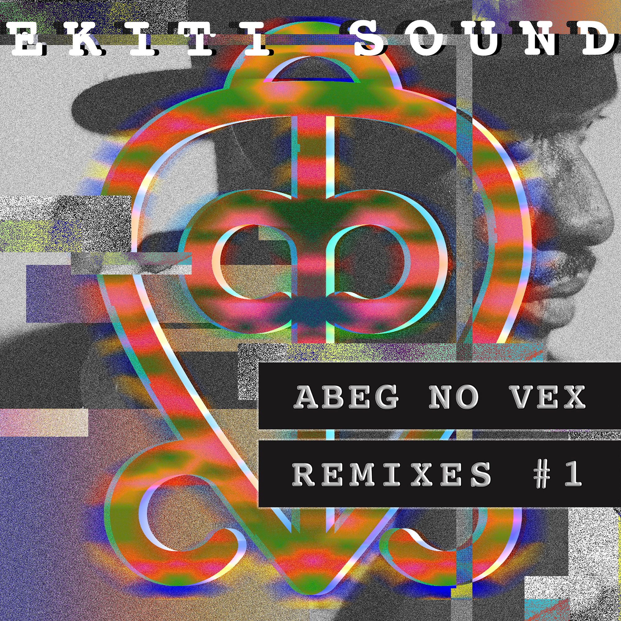 EKITI SOUND - Abeg No Vex (Remixes Vol. 1)