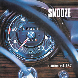 SNOOZE - Snooze - Remixes 1 & 2