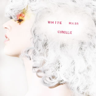 CIBELLE - White Hair EP