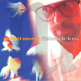 MICHEL MOERS - Fishing Le Kiss