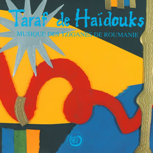 TARAF DE HAIDOUKS - Musique des Tziganes de Roumanie