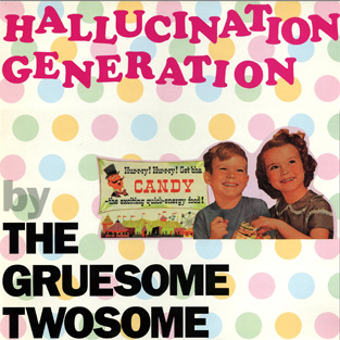 THE GRUESOME TWOSOME - Hallucination Generation